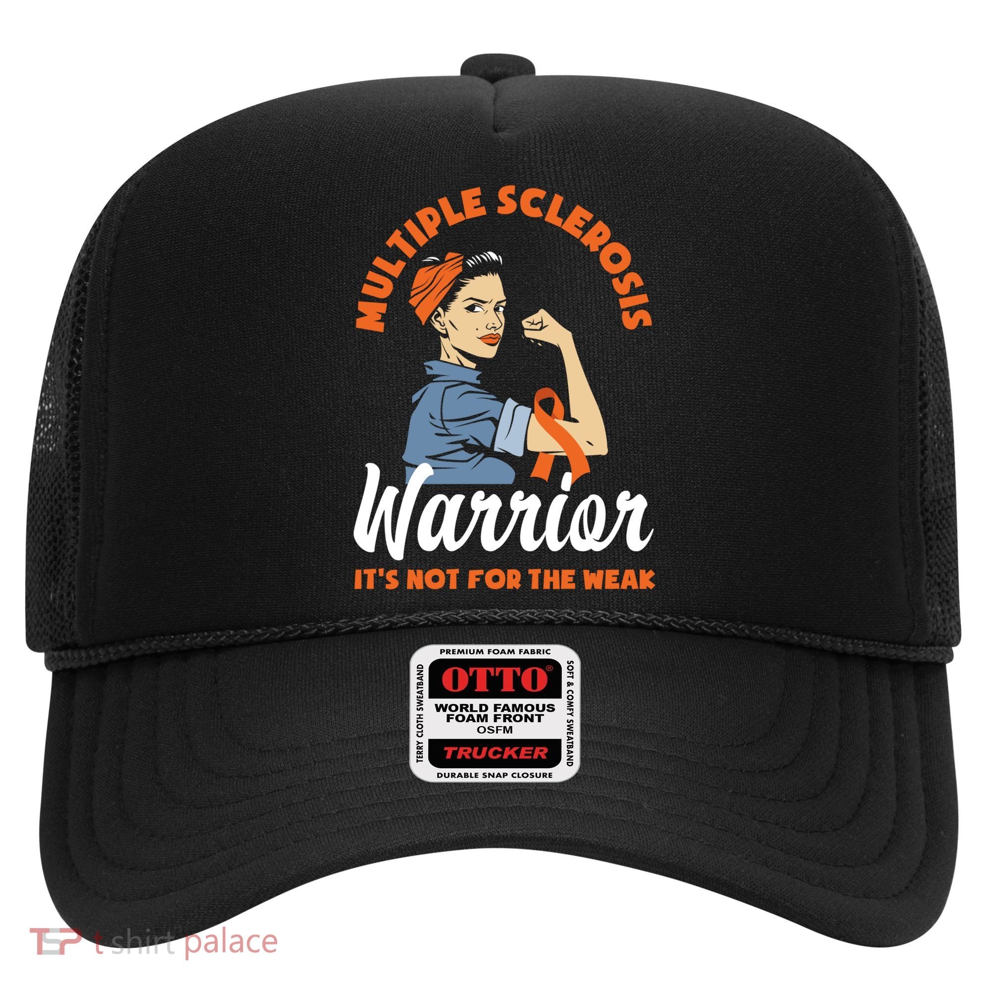 Multiple Sclerosis Warrior It's Not For The Weak Ms Meaningful Gift Hat