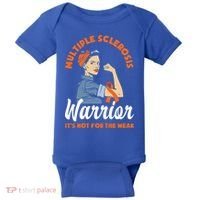Multiple Sclerosis Warrior It's Not For The Weak Ms Meaningful Gift Baby Bodysuit thumb 0