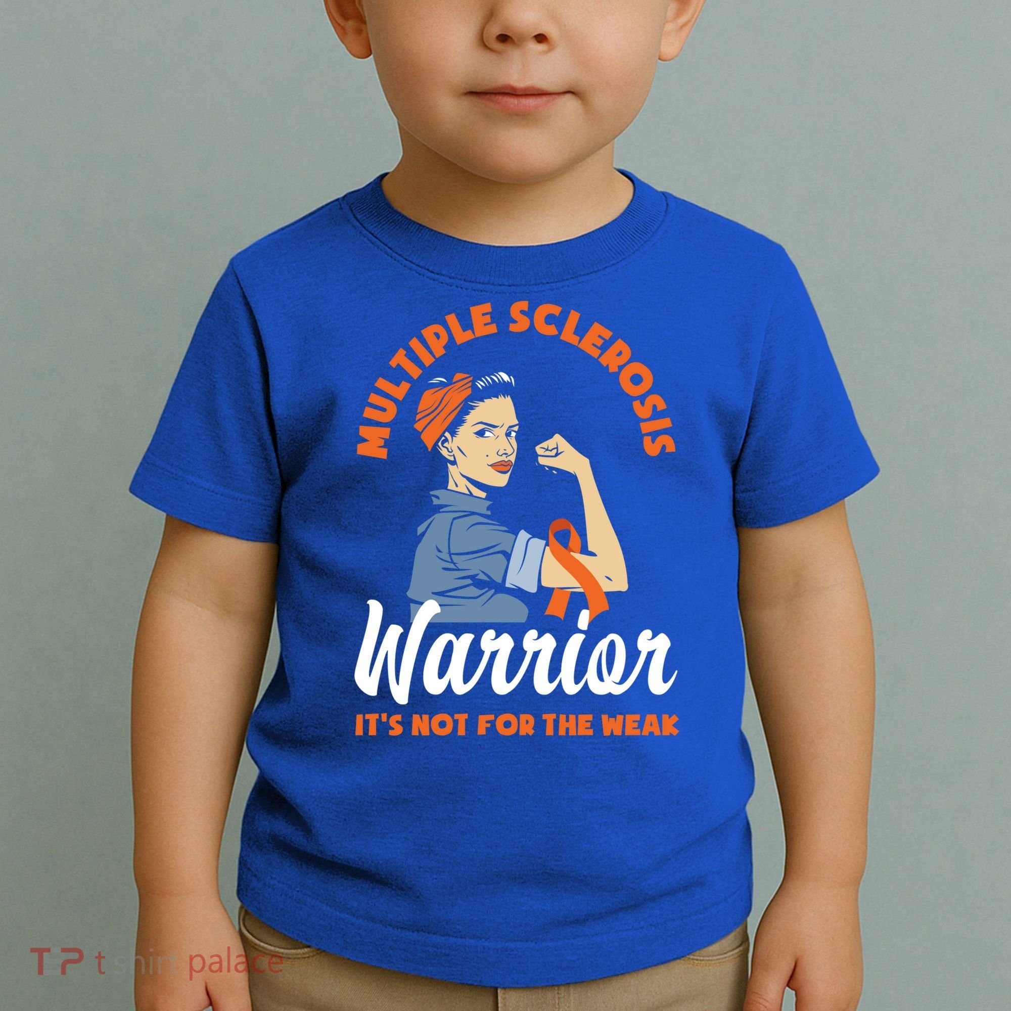 Multiple Sclerosis Warrior It's Not For The Weak Ms Meaningful Gift Toddler T-Shirt