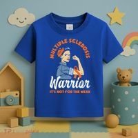 Multiple Sclerosis Warrior It's Not For The Weak Ms Meaningful Gift Toddler T-Shirt thumb 3