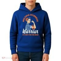 Multiple Sclerosis Warrior It's Not For The Weak Ms Meaningful Gift Kids Hoodie thumb 4