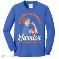 Multiple Sclerosis Warrior It's Not For The Weak Ms Meaningful Gift Kids Long Sleeve Shirt thumb 0