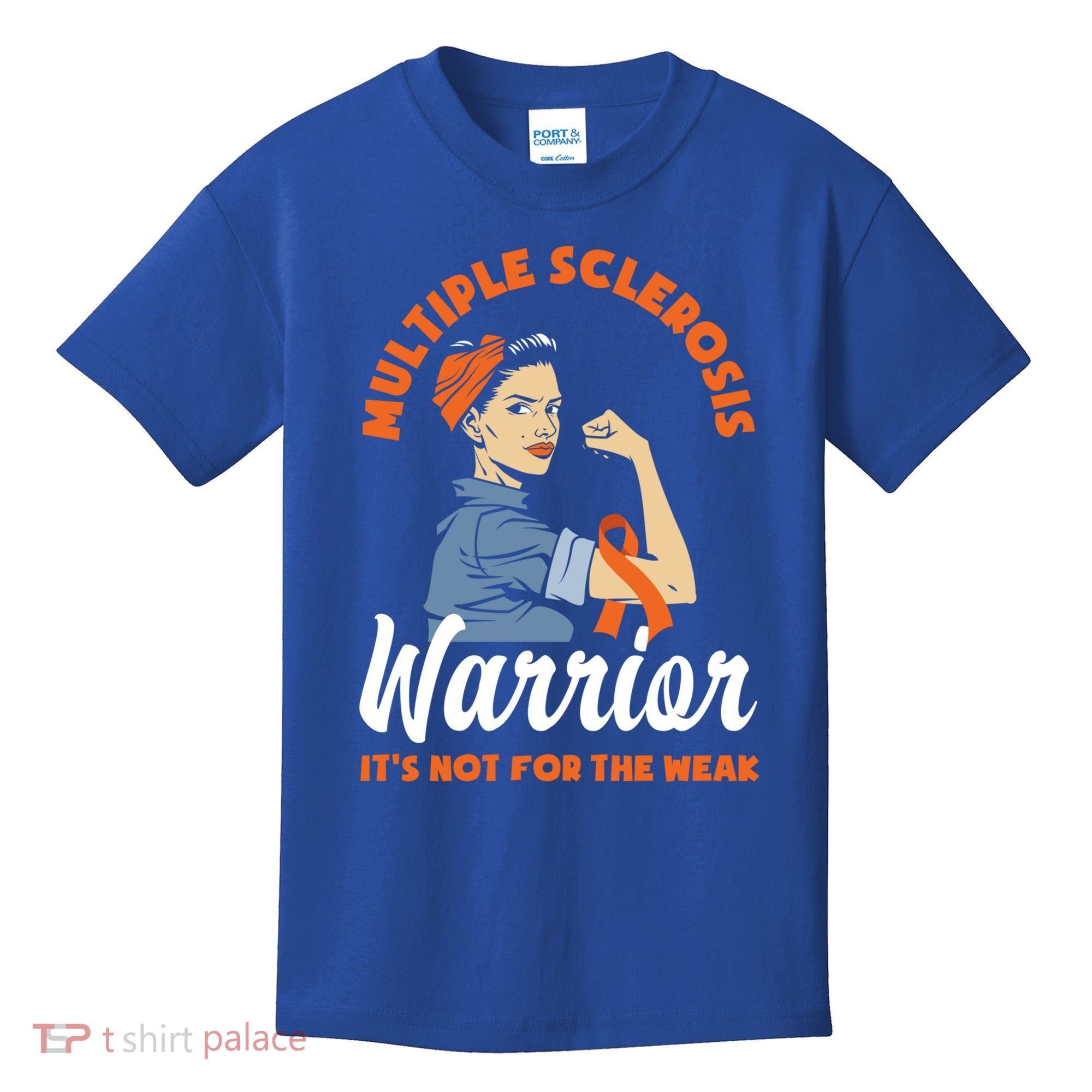 Multiple Sclerosis Warrior It's Not For The Weak Ms Meaningful Gift Kids T-Shirt