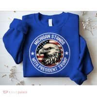 Michigan Stands With Trump Gift Sweatshirt thumb 2