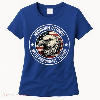Michigan Stands With Trump Gift Women's T-Shirt