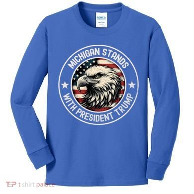 Michigan Stands With Trump Gift Kids Long Sleeve Shirt