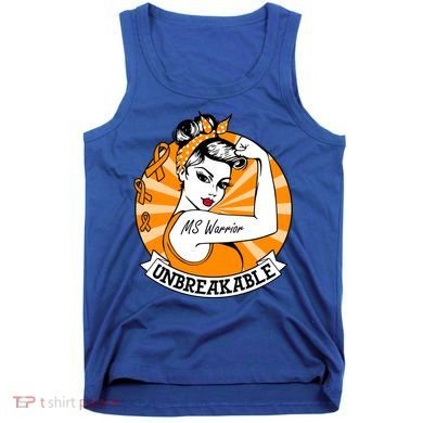 Multiple Sclerosis Warrior Funny Gift Ms Unbreakable Awareness Funny Gift Tank Top