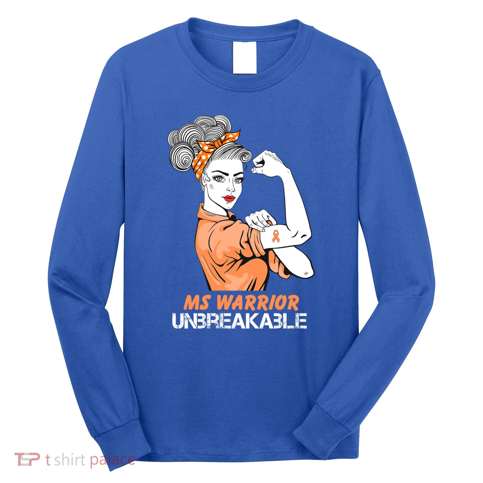 Multiple Sclerosis Warrior Unbreakable Ms Strong Funny Gift Long Sleeve Shirt