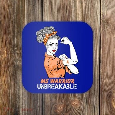 Multiple Sclerosis Warrior Unbreakable Ms Strong Funny Gift Coaster