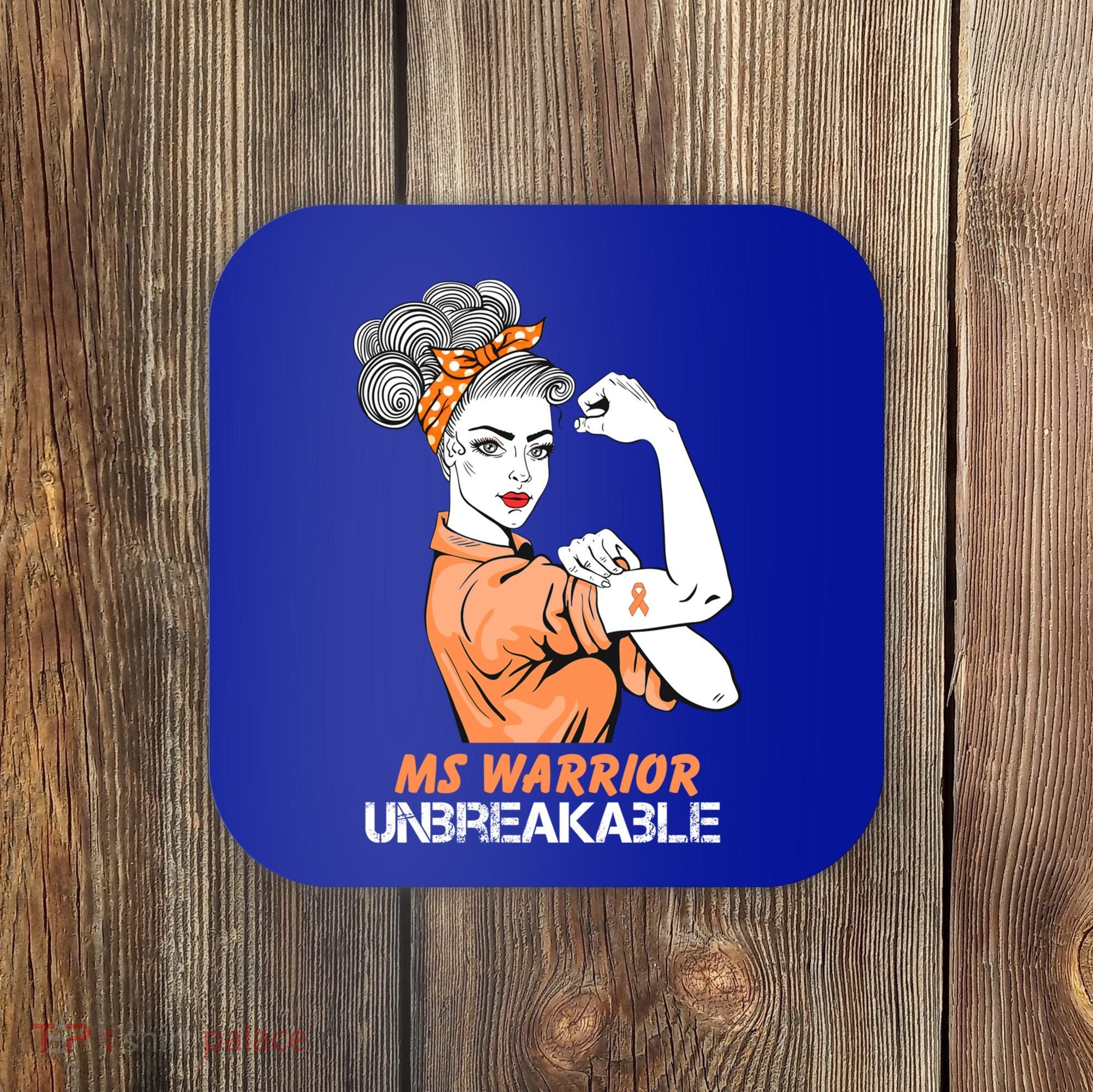 Multiple Sclerosis Warrior Unbreakable Ms Strong Funny Gift Coaster