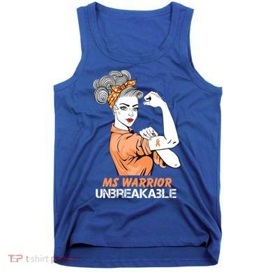 Multiple Sclerosis Warrior Unbreakable Ms Strong Funny Gift Tank Top