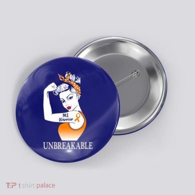 Multiple Sclerosis Warrior Unbreakable Ms Strong Meaningful Gift Button