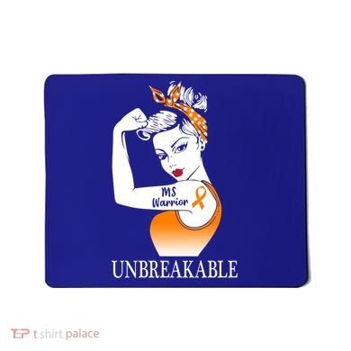 Multiple Sclerosis Warrior Unbreakable Ms Strong Meaningful Gift Mousepad