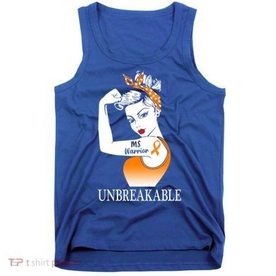 Multiple Sclerosis Warrior Unbreakable Ms Strong Meaningful Gift Tank Top