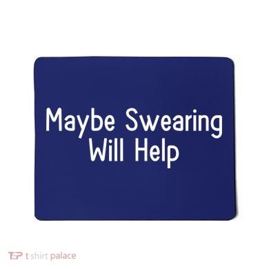 Maybe Swearing Will Help Mousepad