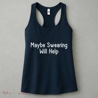 Maybe Swearing Will Help Women's Tank Top thumb 3