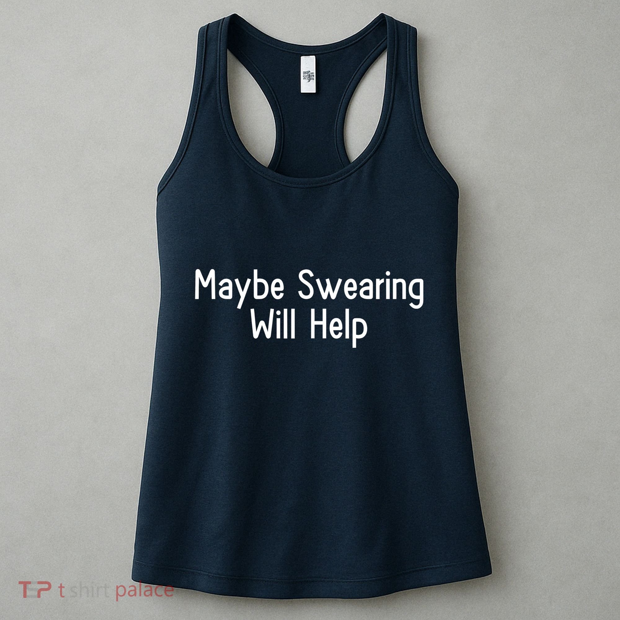 Maybe Swearing Will Help Women's Tank Top