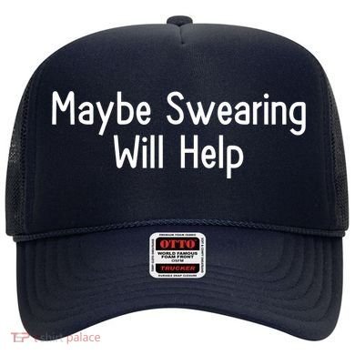 Maybe Swearing Will Help Hat