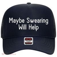 Maybe Swearing Will Help Hat thumb 0