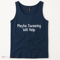 Maybe Swearing Will Help Tank Top thumb 2