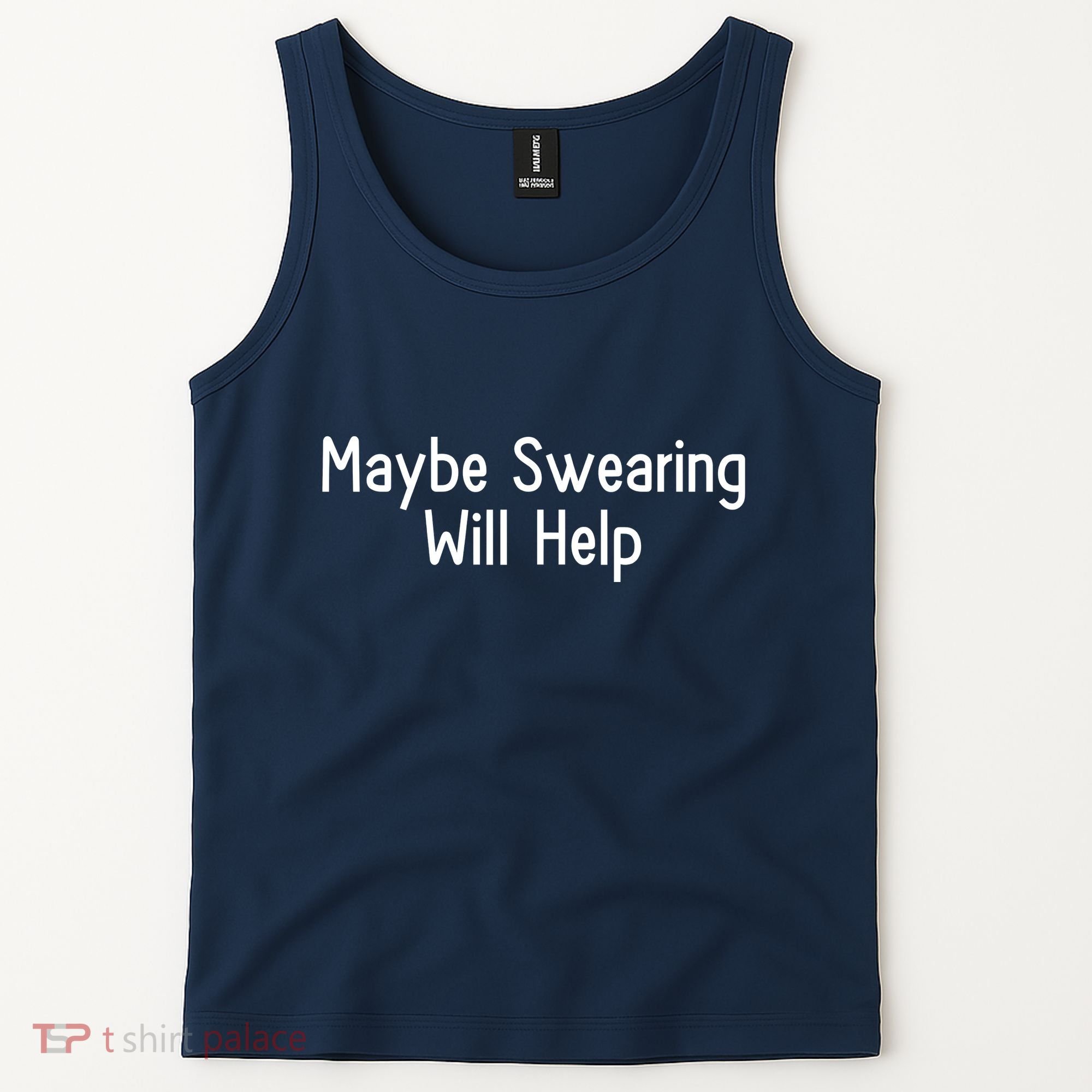 Maybe Swearing Will Help Tank Top