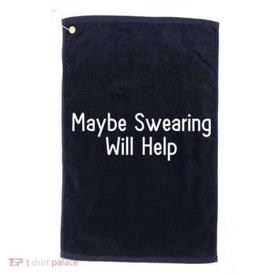 Maybe Swearing Will Help Golf Towel