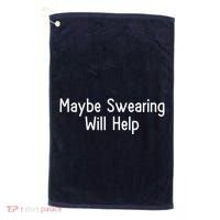 Maybe Swearing Will Help Golf Towel thumb 0