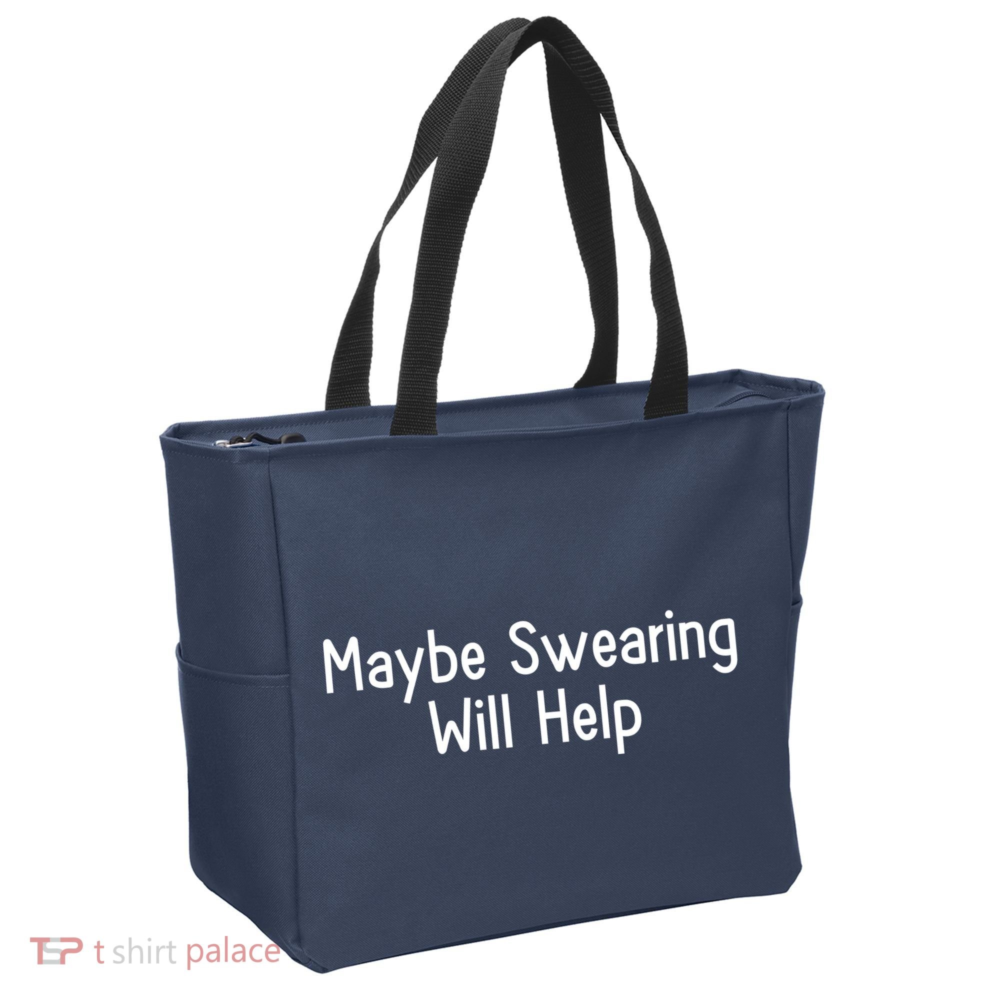 Maybe Swearing Will Help Tote Bag