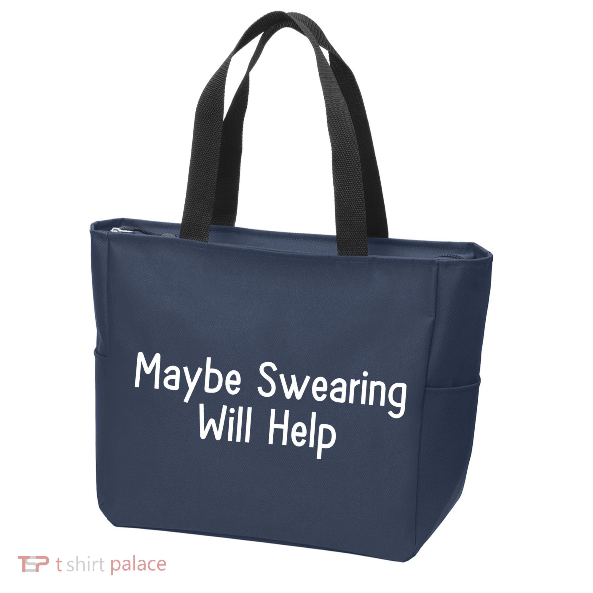 Maybe Swearing Will Help Tote Bag