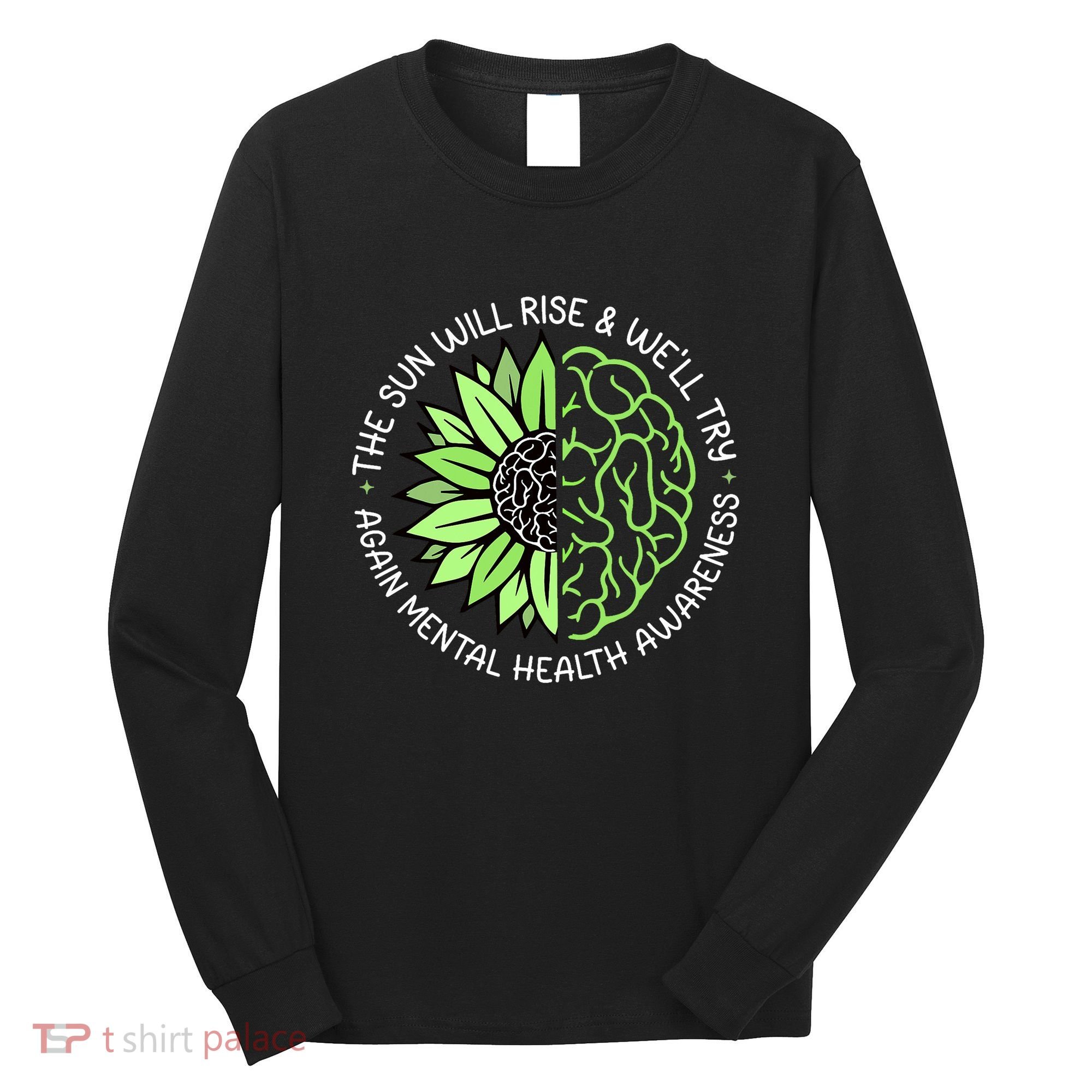 Motivational Support Warrior Mental Health Awareness Month Gift Long Sleeve Shirt
