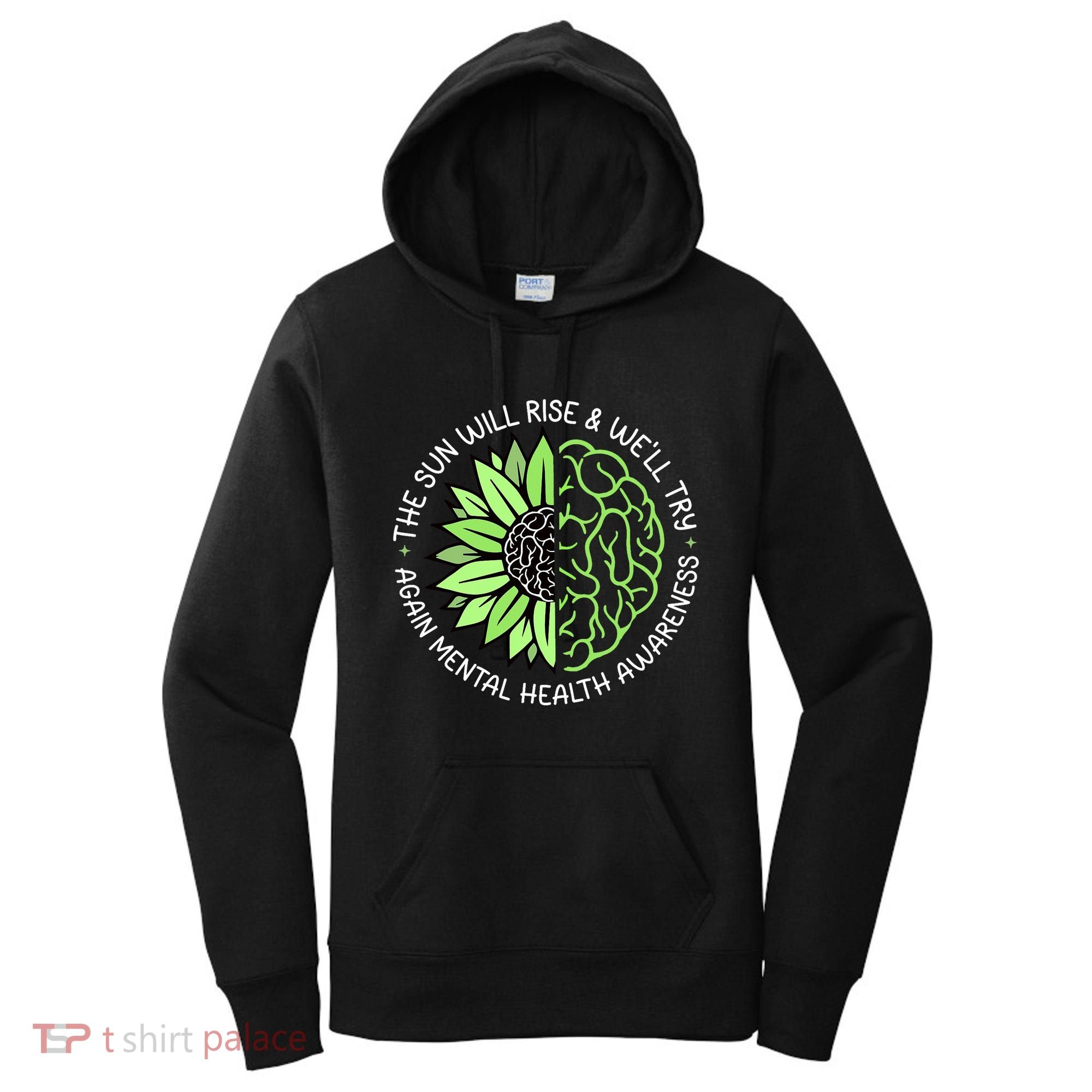 Motivational Support Warrior Mental Health Awareness Month Gift Women's Hoodie