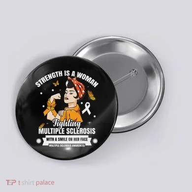 Multiple Sclerosis Warrior Fighting Ms Women Button