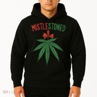 Mistlestoned Shirts Weed Stoner Christmas Gift Marijuana 420 Hoodie thumb 2