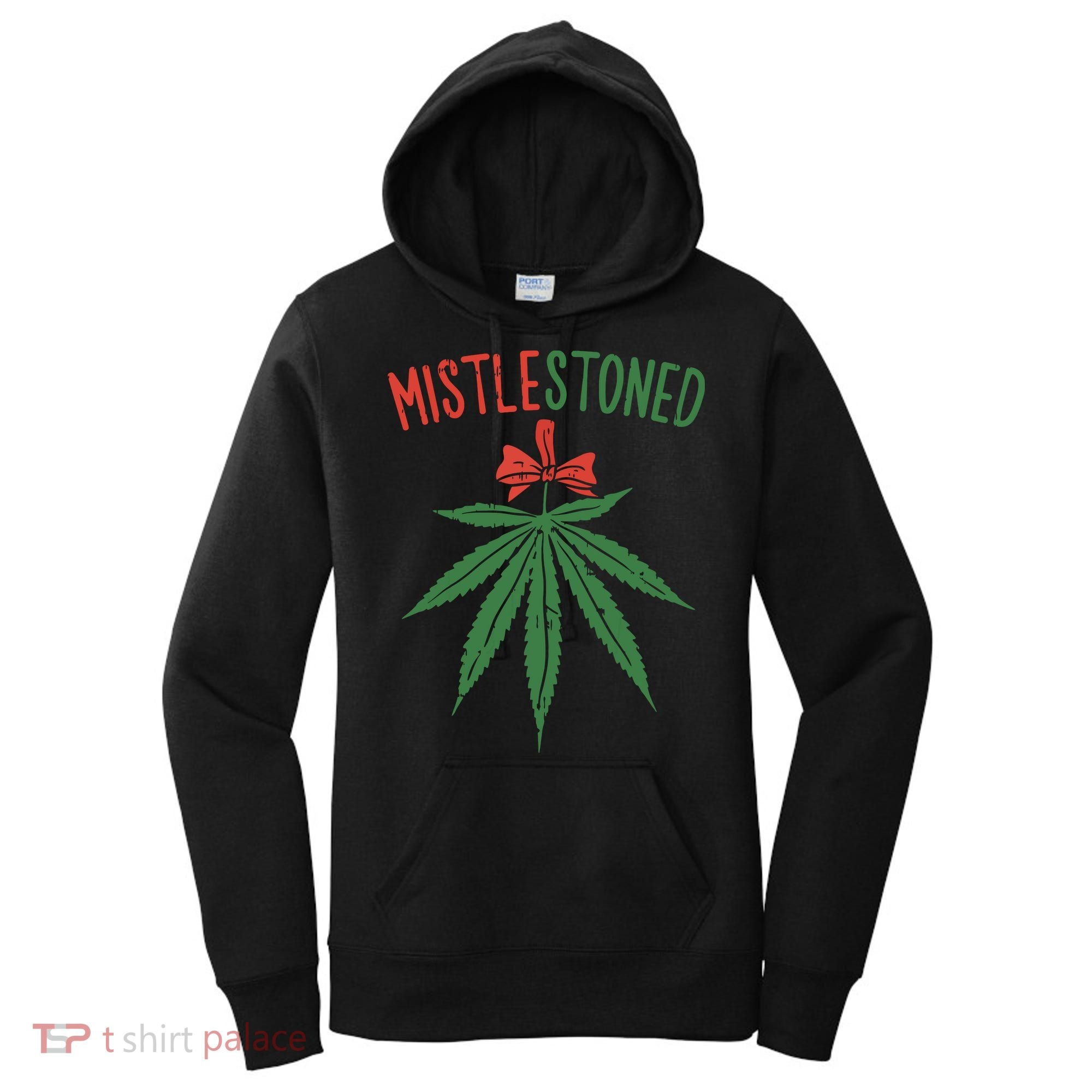 Mistlestoned Shirts Weed Stoner Christmas Gift Marijuana 420 Women's Hoodie