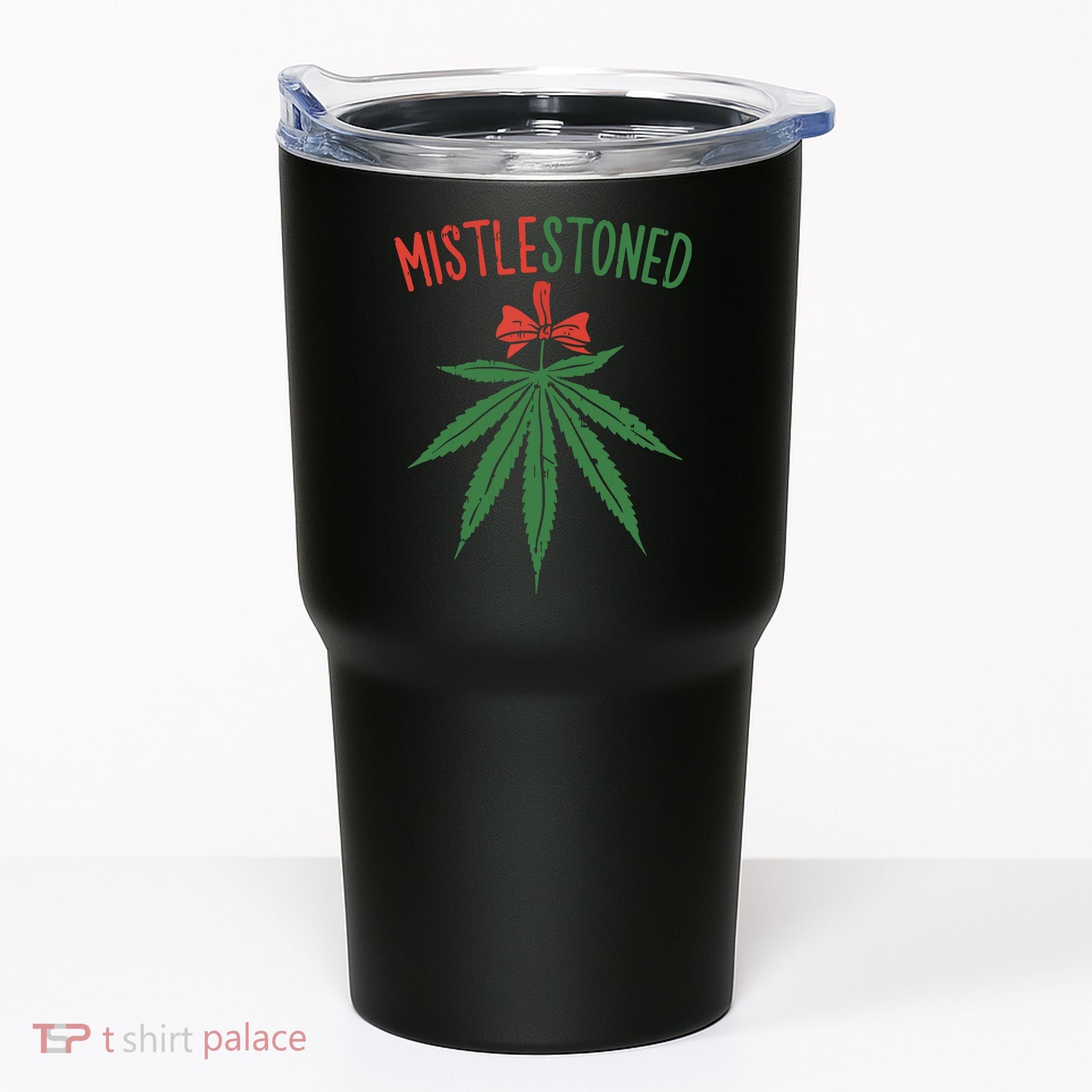 Mistlestoned Shirts Weed Stoner Christmas Gift Marijuana 420 Tumbler