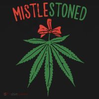 Mistlestoned Shirts Weed Stoner Christmas Gift Marijuana 420 Mousepad thumb 1