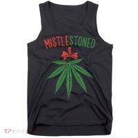 Mistlestoned Shirts Weed Stoner Christmas Gift Marijuana 420 Tank Top thumb 0