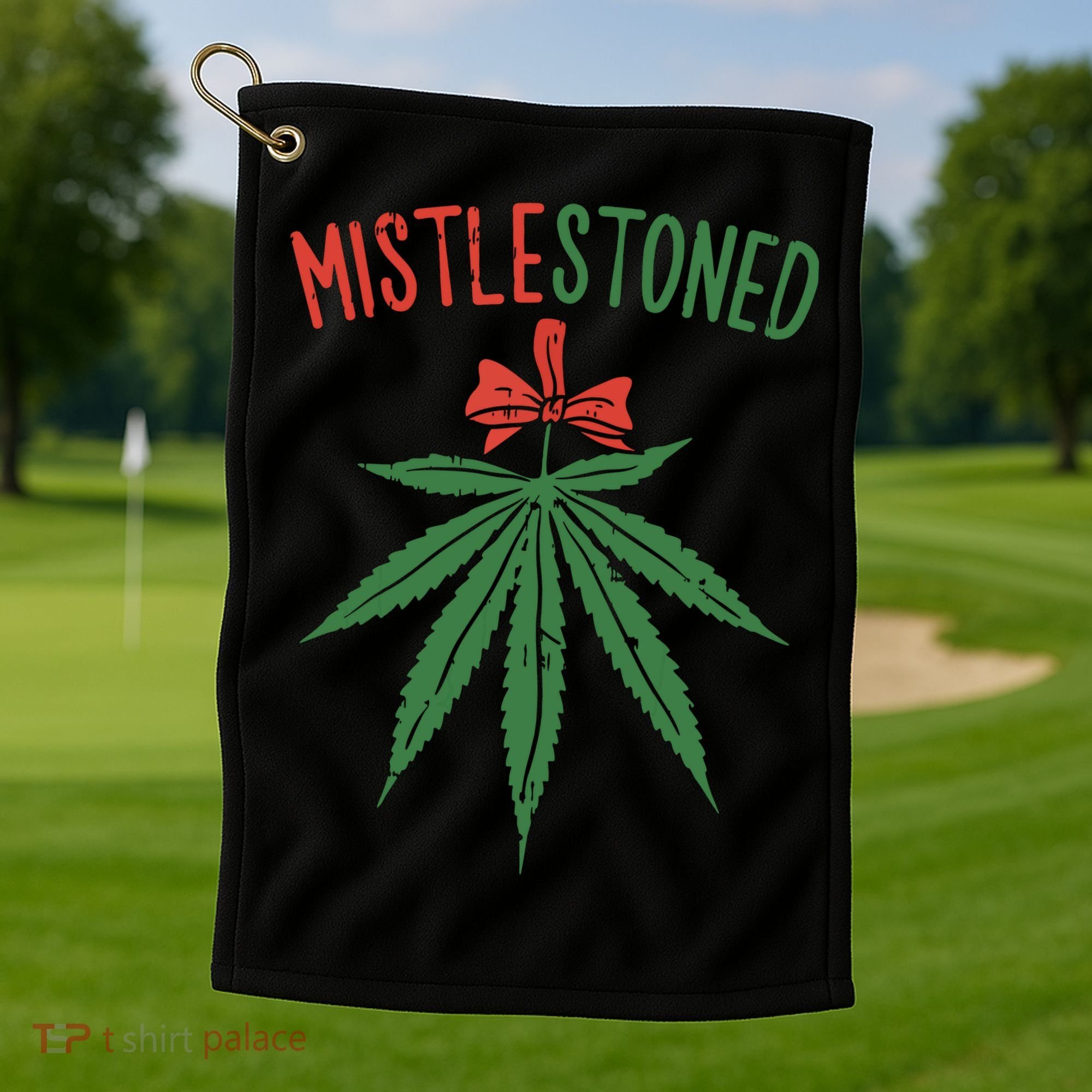 Mistlestoned Shirts Weed Stoner Christmas Gift Marijuana 420 Golf Towel