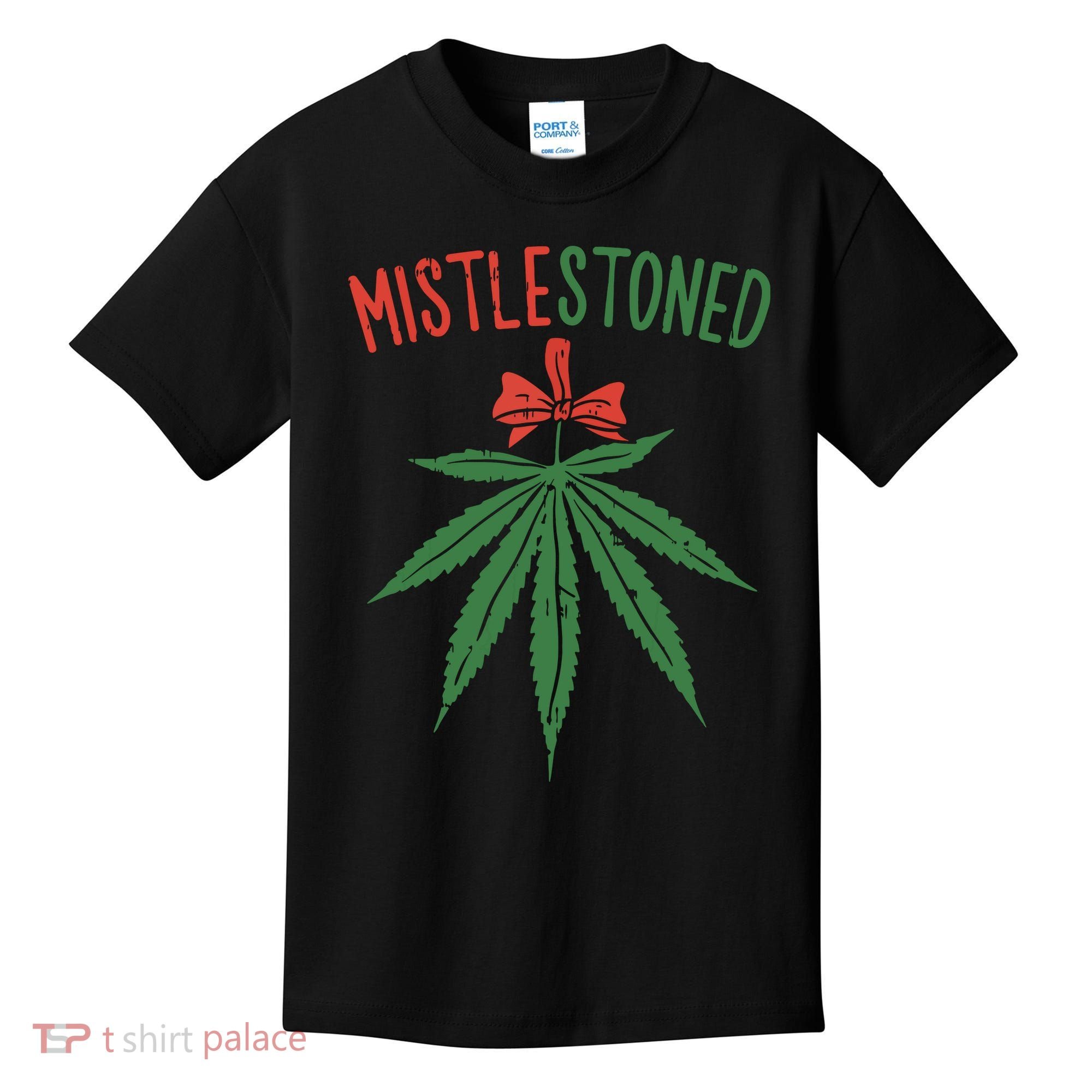 Mistlestoned Shirts Weed Stoner Christmas Gift Marijuana 420 Kids T-Shirt