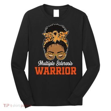 Multiple Sclerosis Warrior Messy Bun Ms Orange Ribbon Long Sleeve Shirt