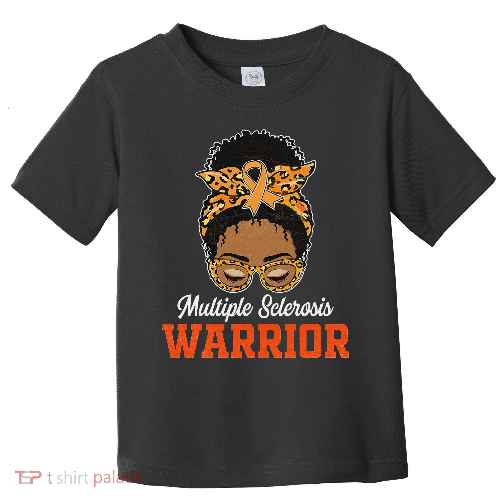 Multiple Sclerosis Warrior Messy Bun Ms Orange Ribbon Toddler T-Shirt