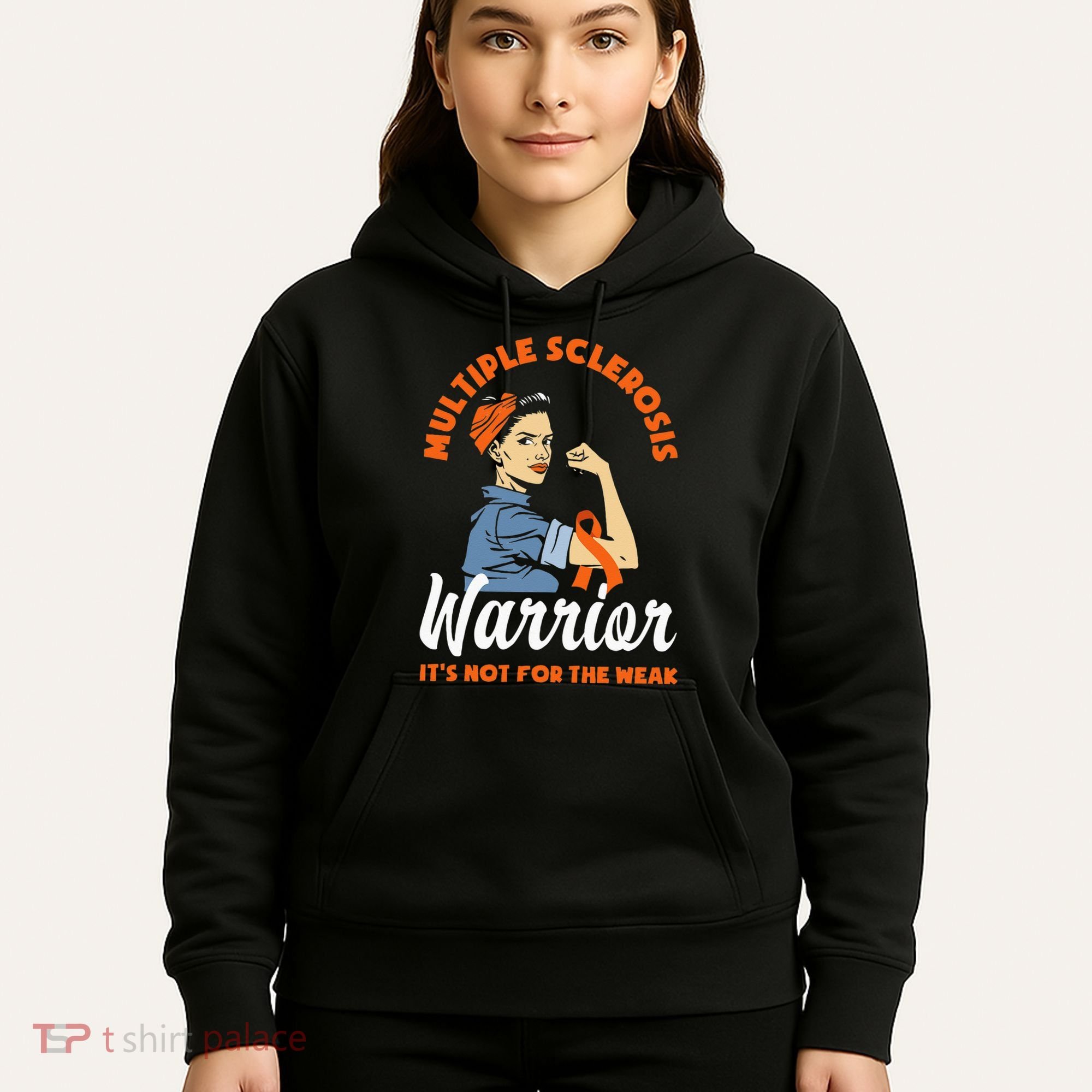 Multiple Sclerosis Warrior Its Not For The Weak MS Hoodie
