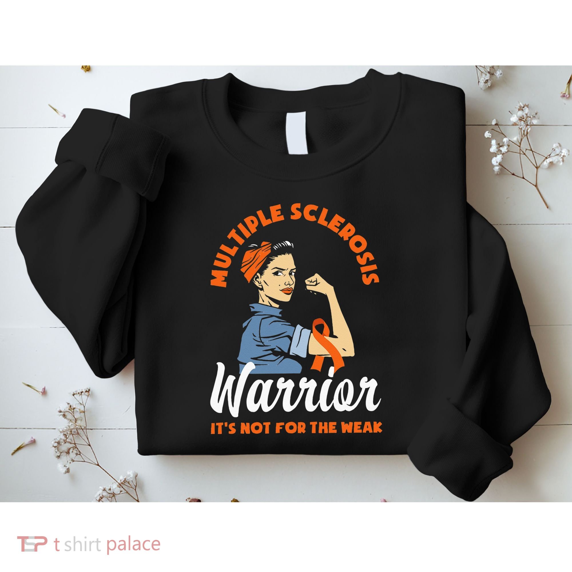 Multiple Sclerosis Warrior Its Not For The Weak MS Sweatshirt
