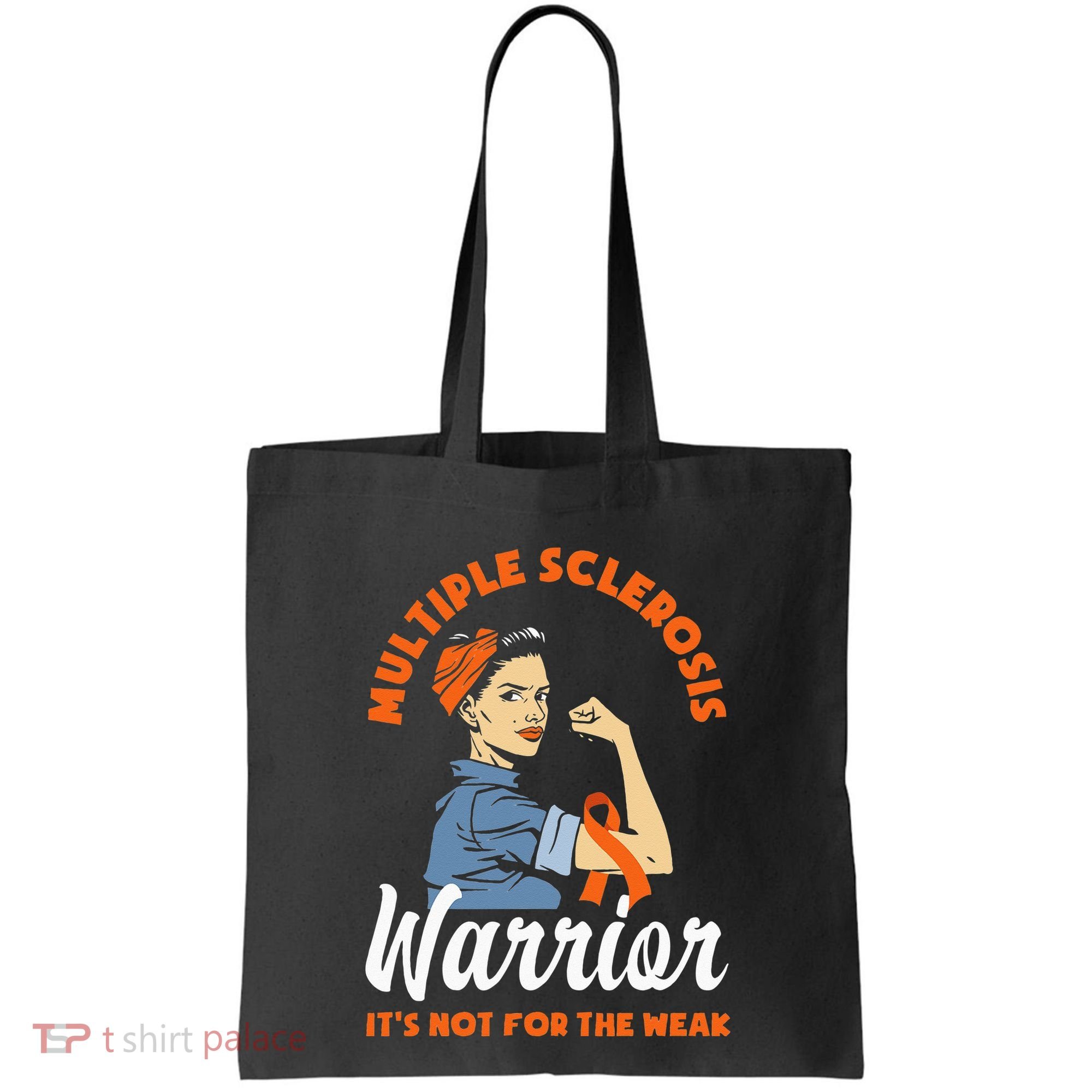 Multiple Sclerosis Warrior Its Not For The Weak MS Tote Bag