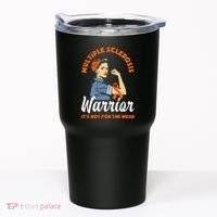 Multiple Sclerosis Warrior Its Not For The Weak MS Tumbler thumb 0