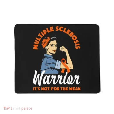 Multiple Sclerosis Warrior Its Not For The Weak MS Mousepad
