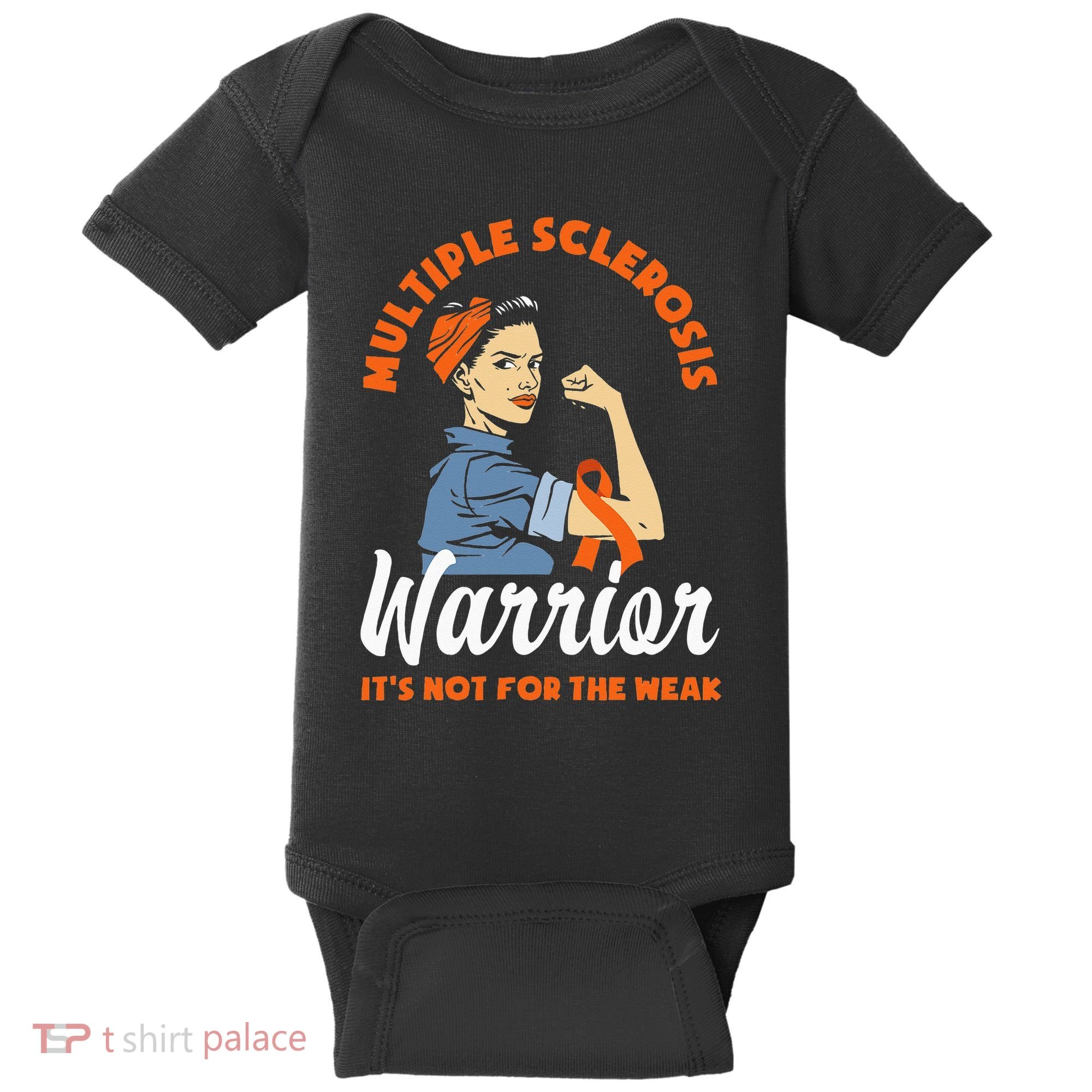 Multiple Sclerosis Warrior Its Not For The Weak MS Baby Bodysuit