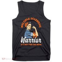 Multiple Sclerosis Warrior Its Not For The Weak MS Tank Top thumb 0