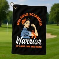 Multiple Sclerosis Warrior Its Not For The Weak MS Golf Towel thumb 1