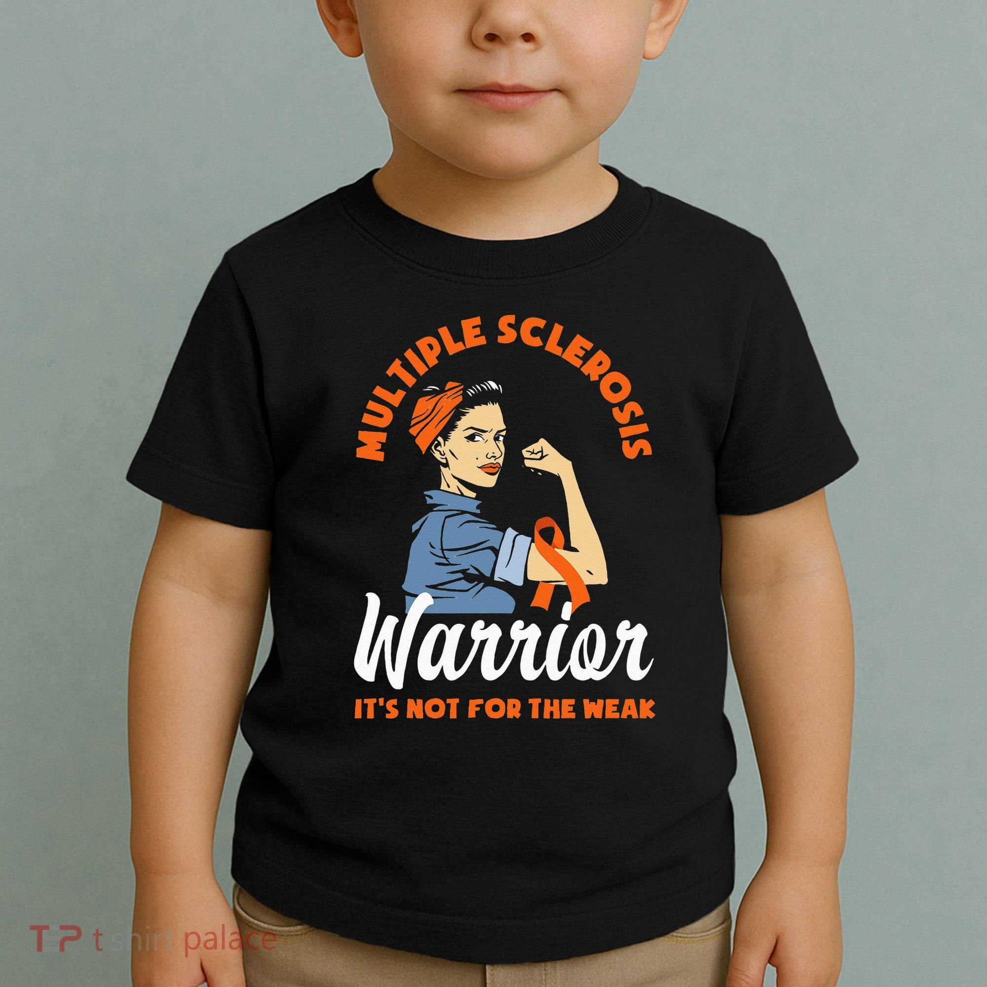 Multiple Sclerosis Warrior Its Not For The Weak MS Toddler T-Shirt